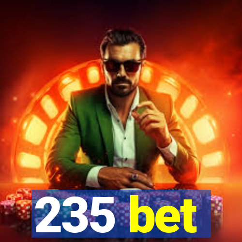 235 bet